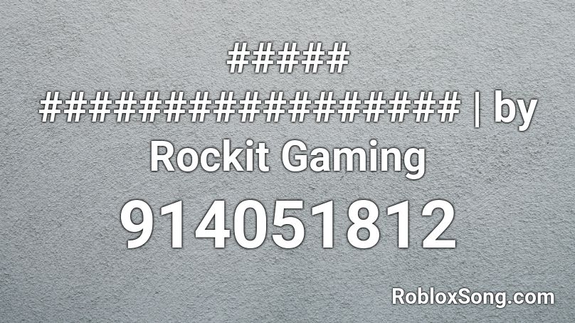 ##### ################# | by Rockit Gaming Roblox ID