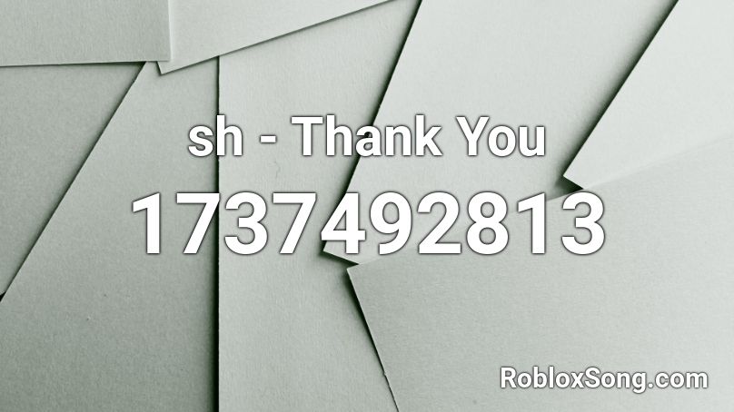 sh - Thank You Roblox ID