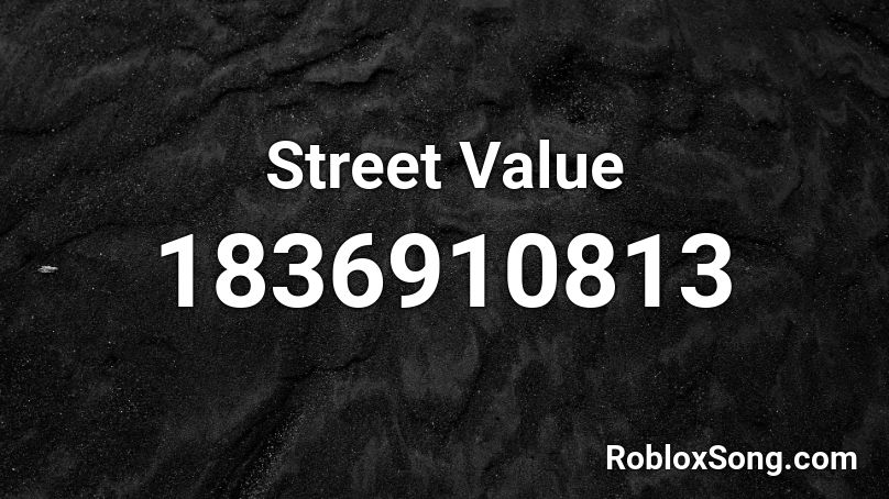 Street Value Roblox ID