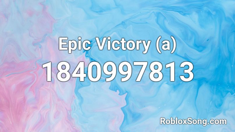 Epic Victory (a) Roblox ID