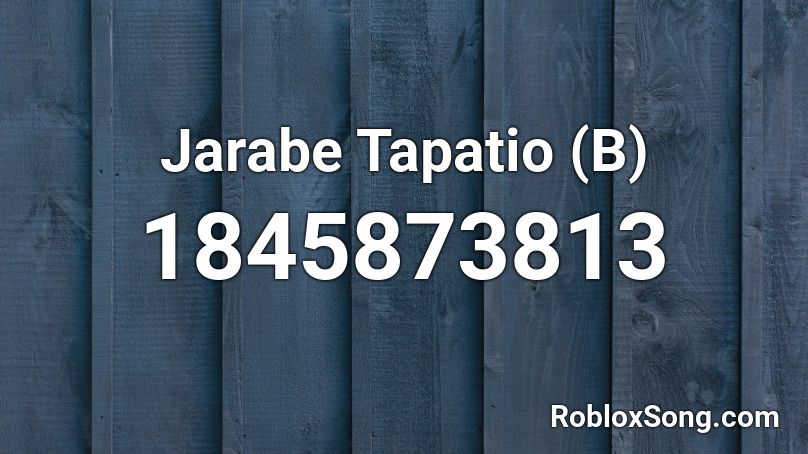 Jarabe Tapatio (B) Roblox ID