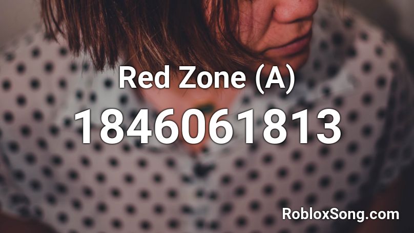 Red Zone (A) Roblox ID