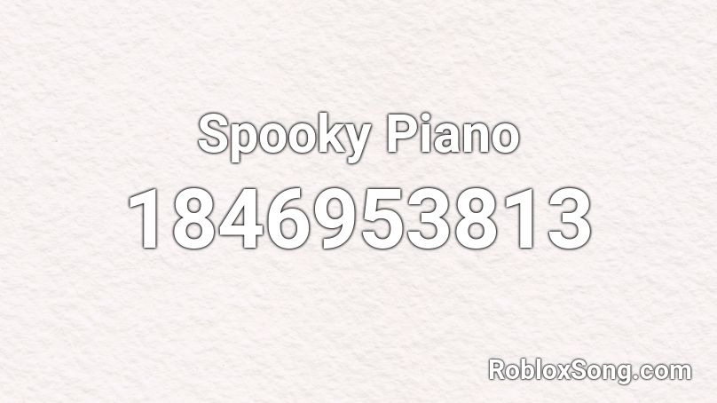 Spooky Piano Roblox ID