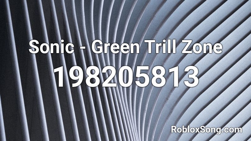 Sonic - Green Trill Zone Roblox ID