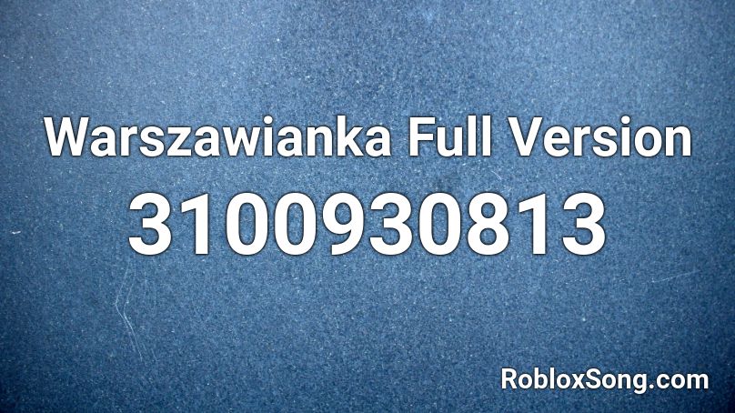 Warszawianka Full Version Roblox ID