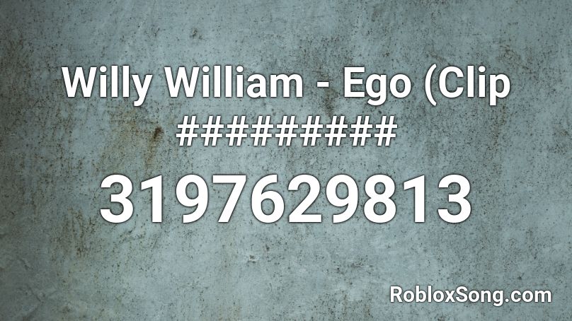 Willy William Ego Clip Roblox Id Roblox Music Codes - everybody dies in their nightmares roblox id
