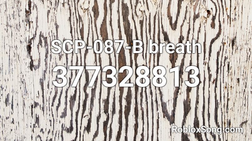 SCP-087-B breath Roblox ID