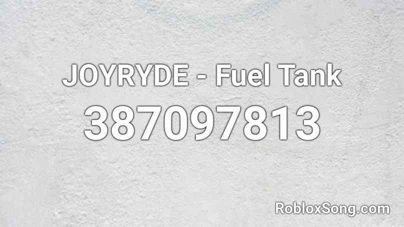 JOYRYDE - Fuel Tank Roblox ID