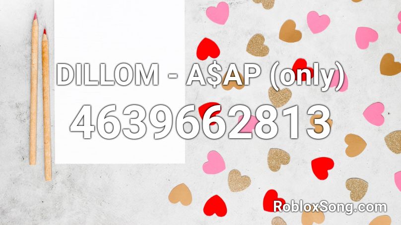 DILLOM - A$AP (only) Roblox ID