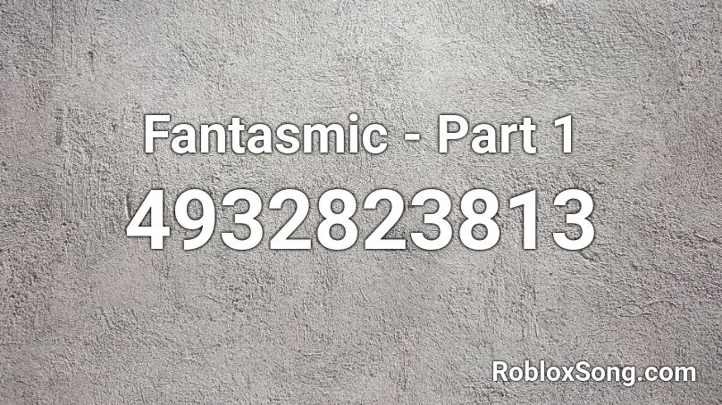 Fantasmic Part 1 Roblox Id Roblox Music Codes - id codes for roblox pictures part 1