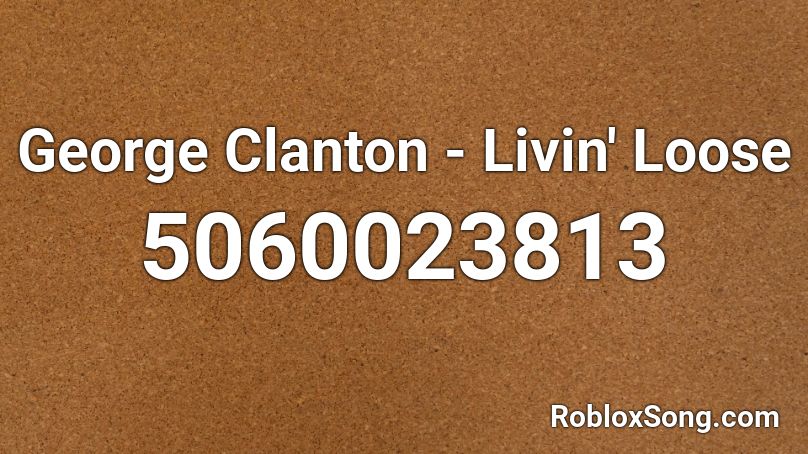 George Clanton - Livin' Loose Roblox ID