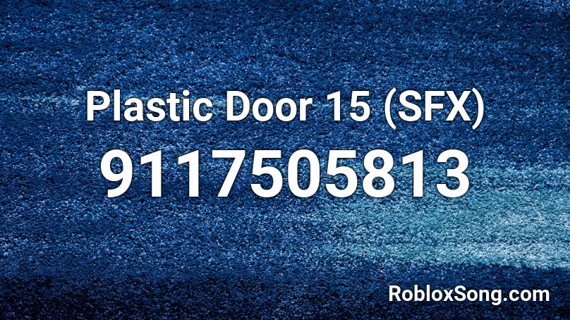 Plastic Door 15 (SFX) Roblox ID