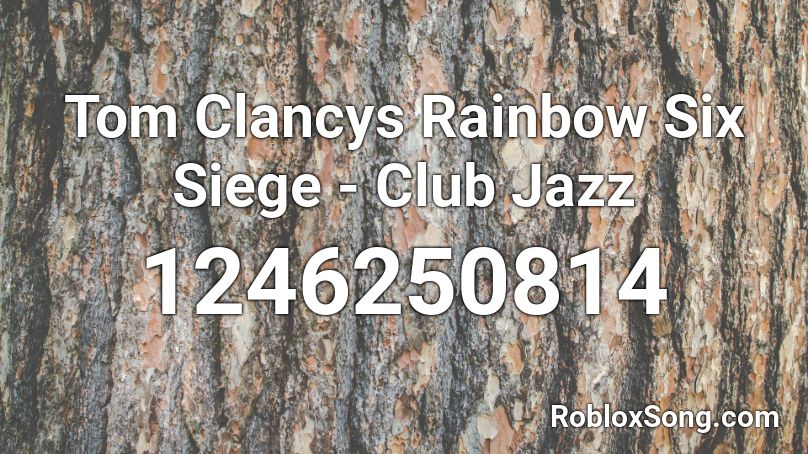 Tom Clancys Rainbow Six Siege - Club Jazz Roblox ID