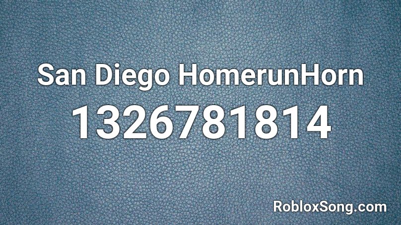 San Diego HomerunHorn Roblox ID