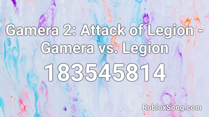 Gamera 2: Attack of Legion - Gamera vs. Legion Roblox ID