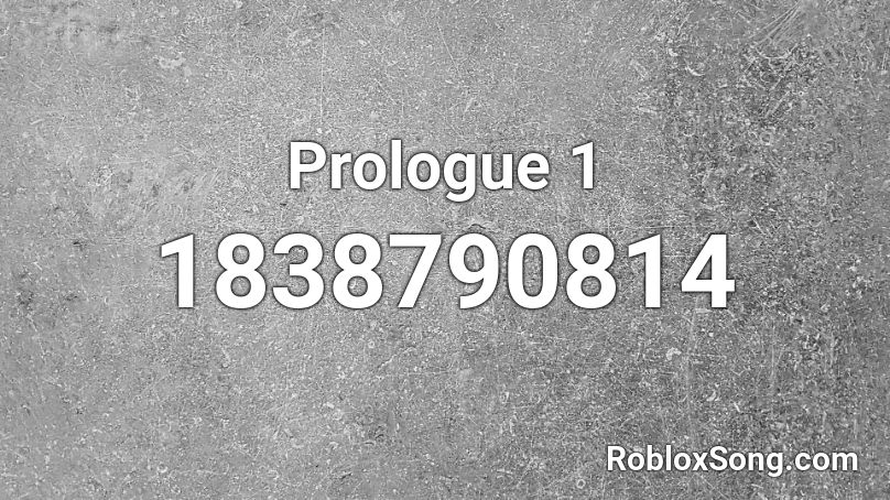 Prologue 1 Roblox ID