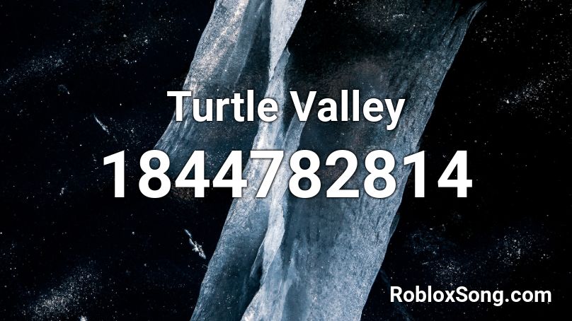 Turtle Valley Roblox ID