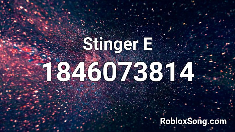 Stinger E Roblox ID