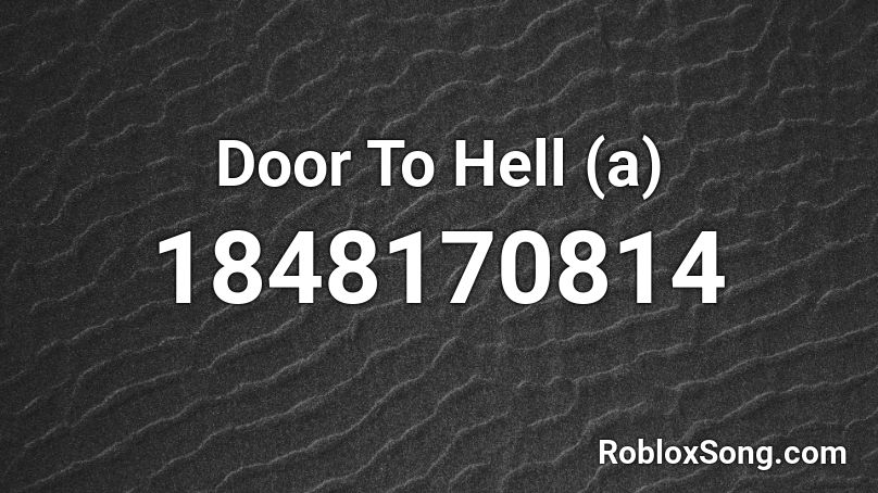 Door To Hell (a) Roblox ID