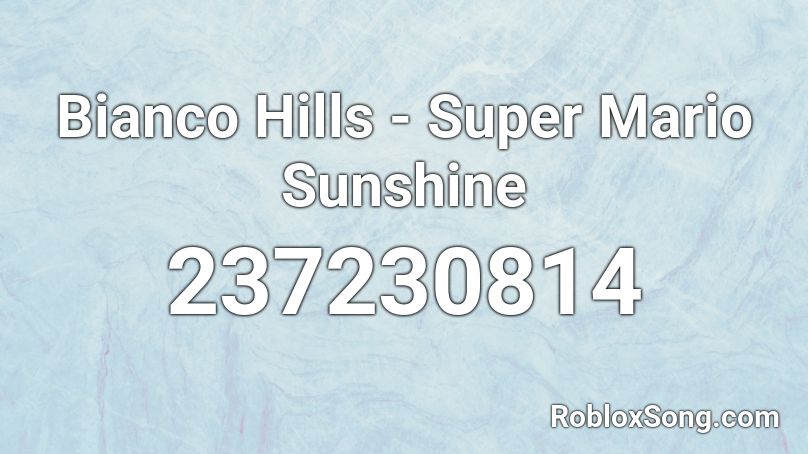 Bianco Hills Super Mario Sunshine Roblox Id Roblox Music Codes - roblox super mario sunshine music