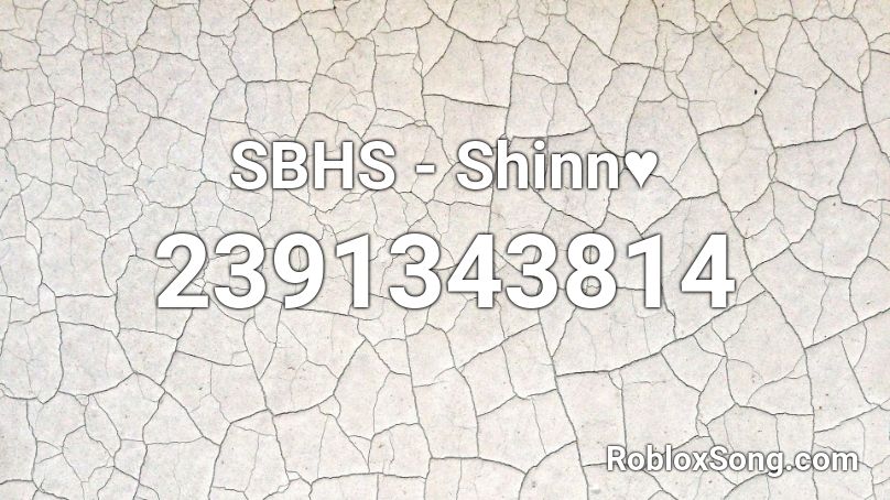 SBHS - Shinn♥ Roblox ID