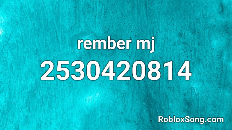 rember mj Roblox ID