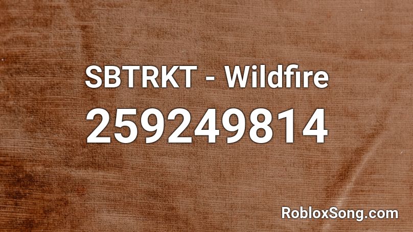 SBTRKT - Wildfire Roblox ID