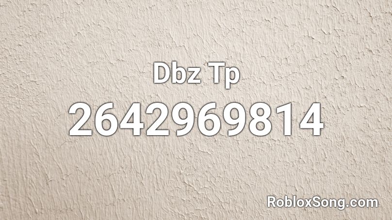 Dbz Tp Roblox ID