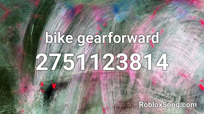 bike gearforward Roblox ID