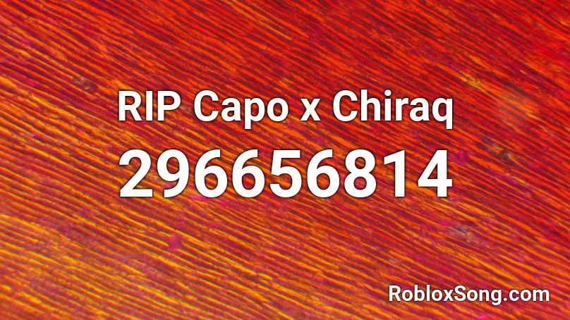 RIP Capo x Chiraq Roblox ID