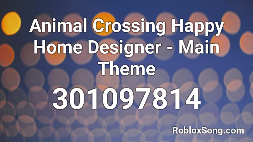 Animal Crossing Happy Home Designer - Main Theme Roblox ID