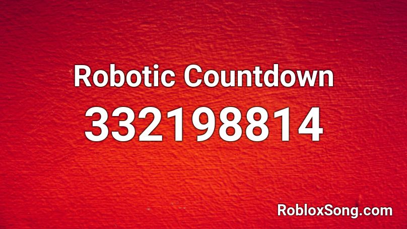 Robotic Countdown Roblox ID