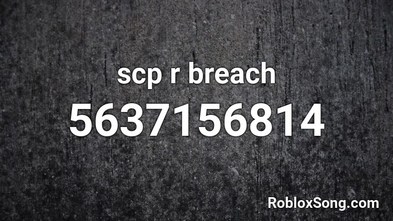 scp r breach Roblox ID