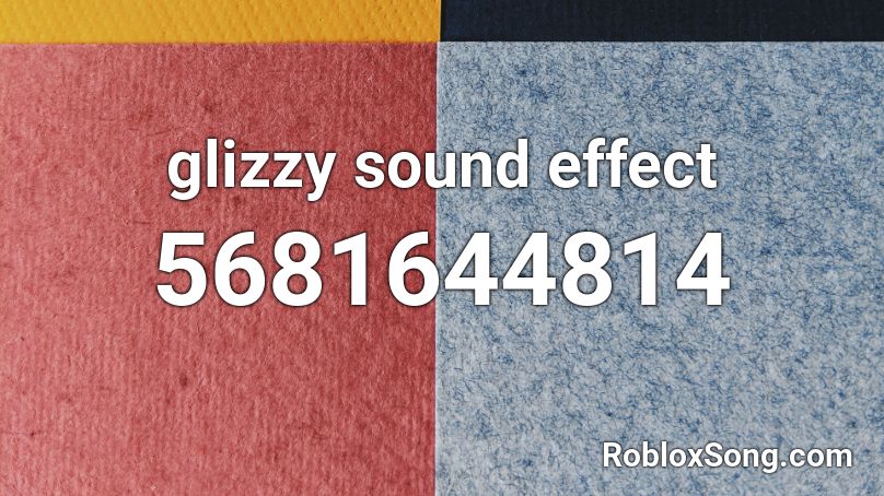 glizzy sound effect Roblox ID