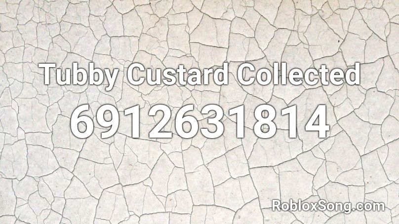 Tubby Custard Collected Roblox ID