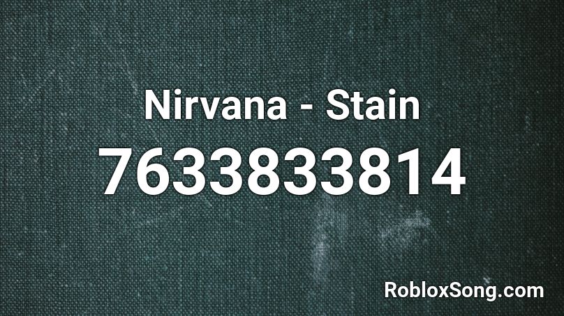 Nirvana - Stain Roblox ID