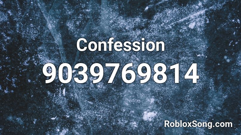 Confession Roblox ID