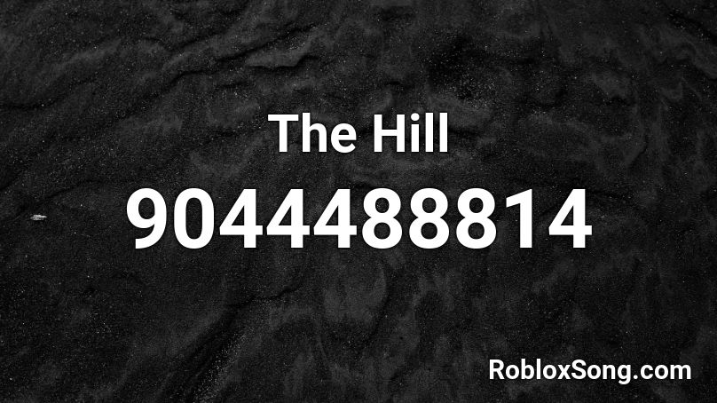 The Hill Roblox ID