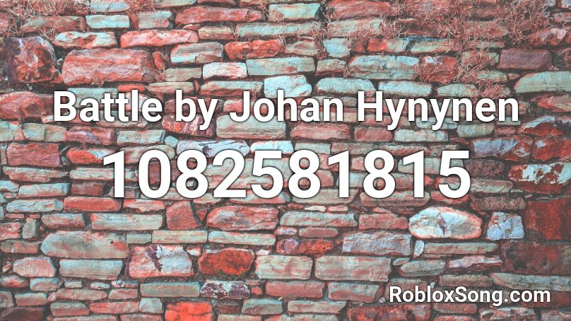 Battle by Johan Hynynen Roblox ID