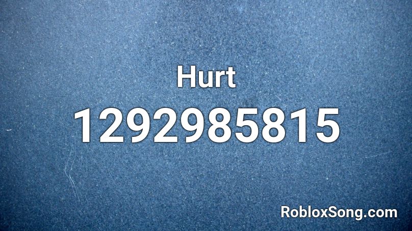 Hurt Roblox ID
