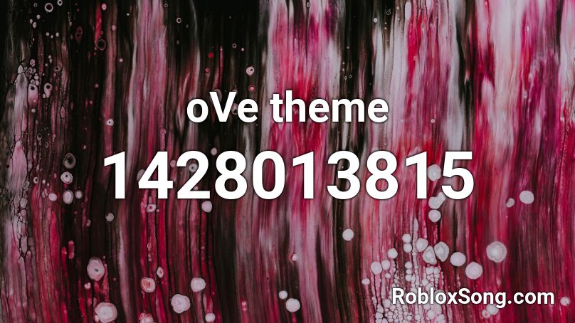 oVe theme Roblox ID