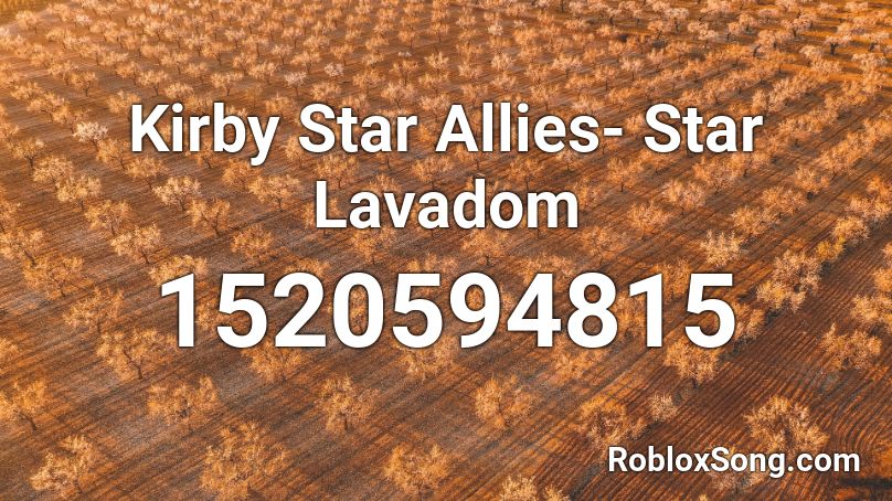 Kirby Star Allies- Star Lavadom Roblox ID