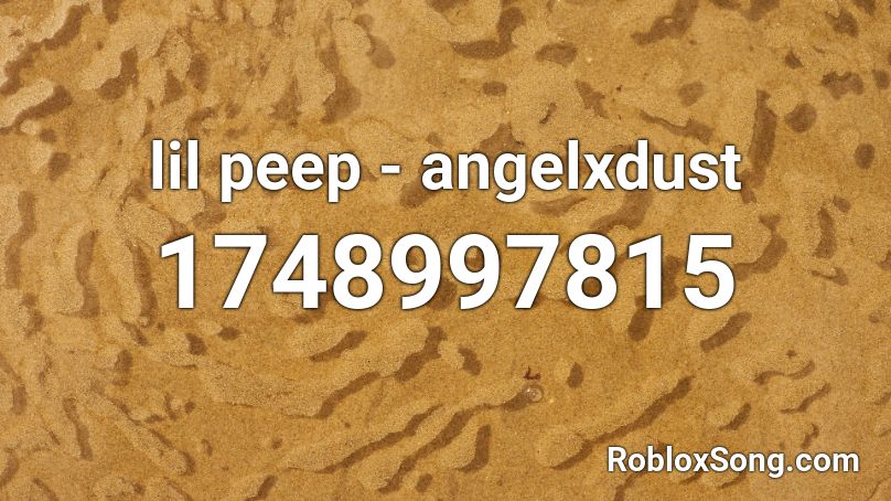 lil peep - angelxdust Roblox ID