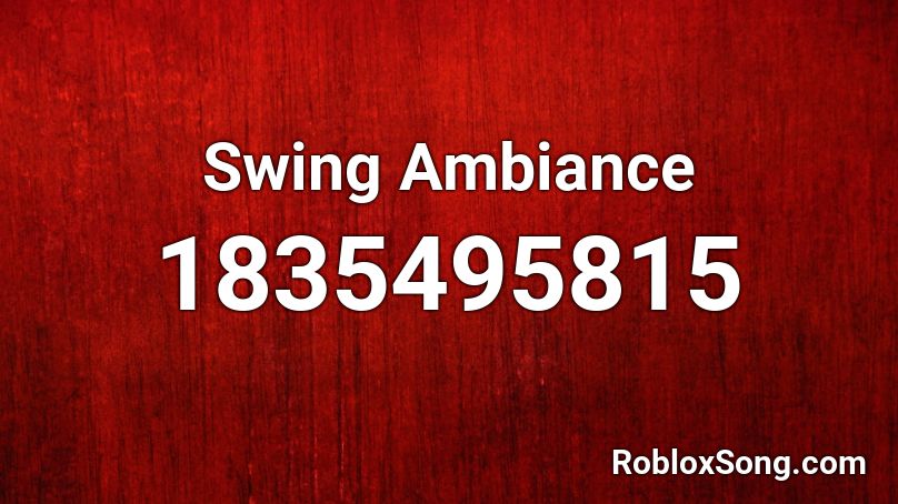 Swing Ambiance Roblox ID