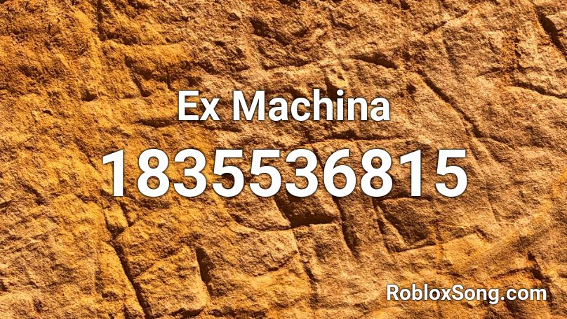 Ex Machina Roblox ID
