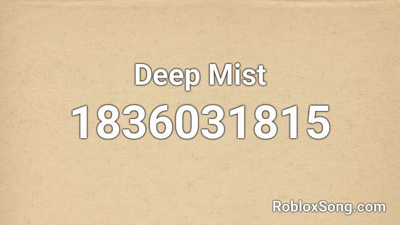 Deep Mist Roblox ID