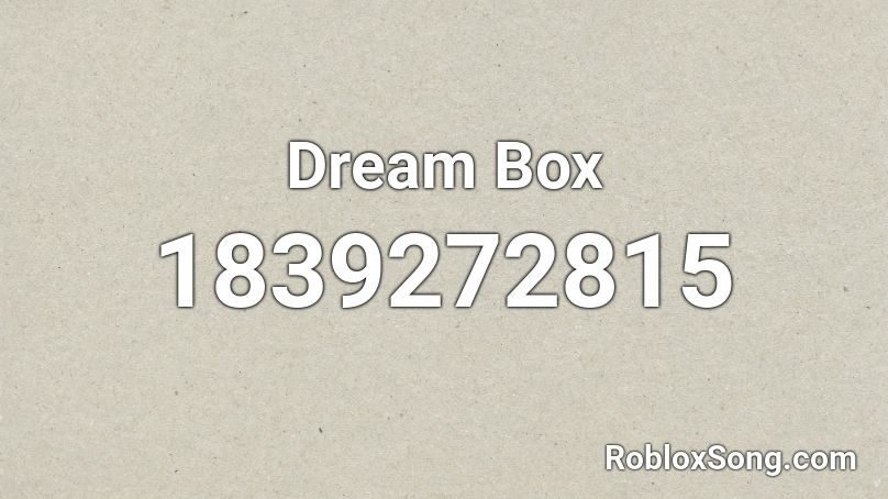 Dream Box Roblox ID