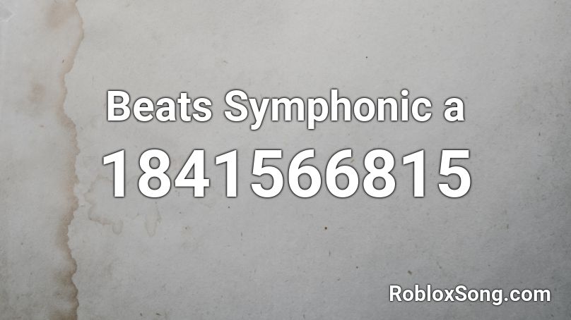 Beats Symphonic a Roblox ID