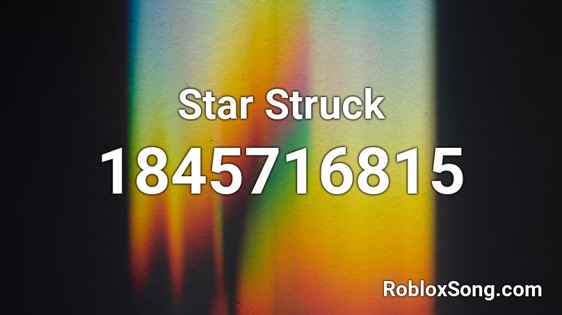 Star Struck Roblox ID