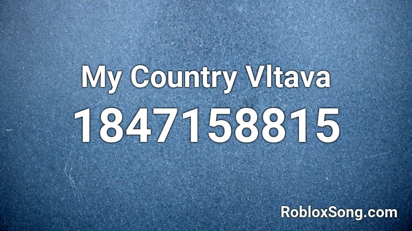 My Country Vltava Roblox ID